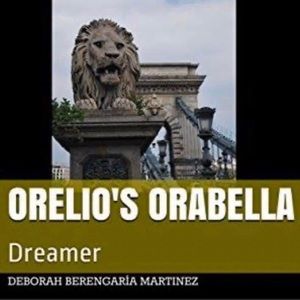 Orelio’s Orabella: Dreamer